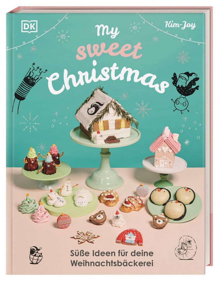 Kim-Joy: My Sweet Christmas: Süße Ideen für deine Weihnachtsbäckerei
