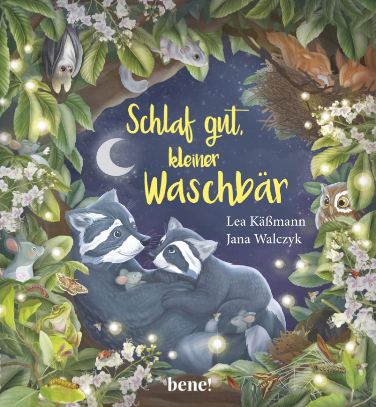 Lea Käßmann: Schlaf gut, kleiner Waschbär - ein Bilderbuch für Kinder ab 2 Jahren: Eine Gute-Nacht-Geschichte zum Vorlesen