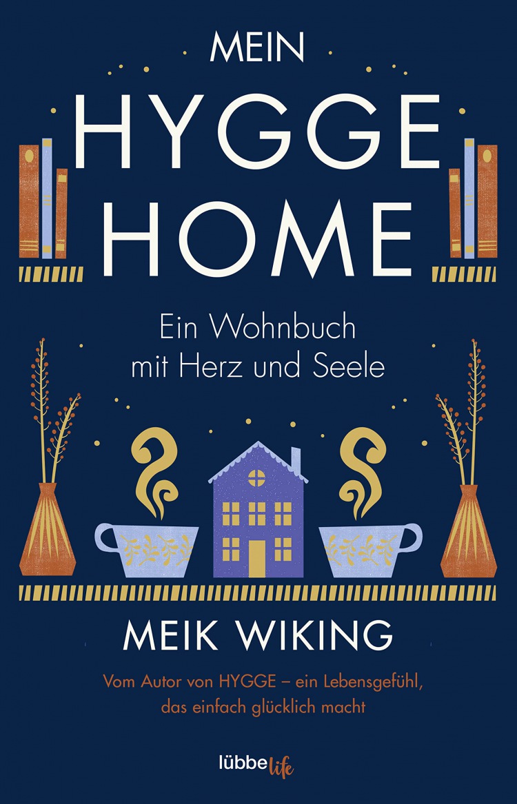 Meik Wiking: Mein HYGGE HOME: Ein Wohnbuch mit Herz und Seele