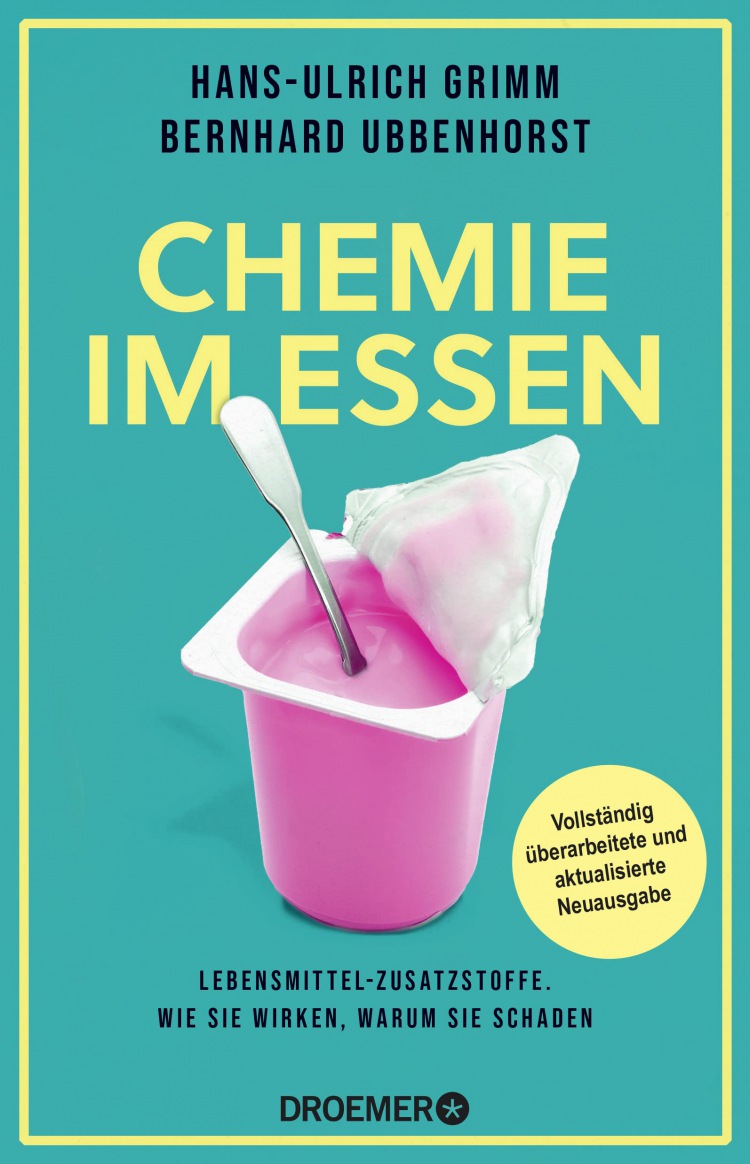Hans-Ulrich Grimm (Autor), Bernhard Ubbenhorst: Chemie im Essen: Lebensmittel-Zusatzstoffe. Wie sie wirken, warum sie schaden