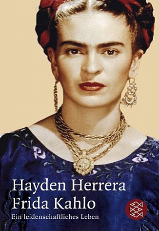 Frida Kahlo: Ein leidenschaftliches Leben
