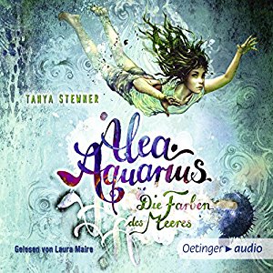 Tanya Stewner: Die Farben des Meeres (Alea Aquarius 2)