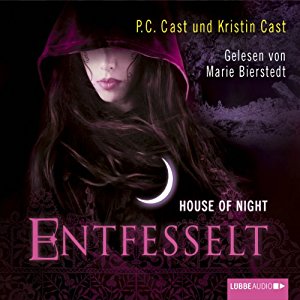 P. C. Cast Kristin Cast: Entfesselt (House of Night 11)