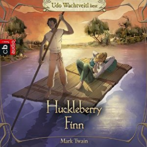 Mark Twain: Huckleberry Finn (Abenteuer Hören)