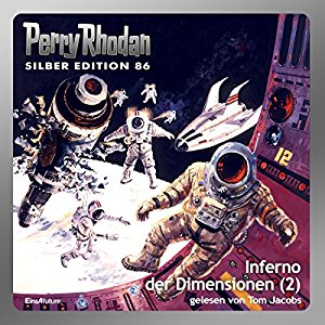 Kurt Mahr William Voltz Harvey Patton: Inferno der Dimensionen - Teil 2 (Perry Rhodan Silber Edition 86)