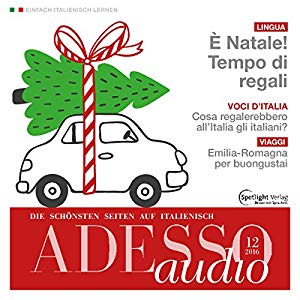div.: ADESSO audio - È Natale! Tempo di regali. 12/2016: Italienisch lernen Audio - Weihnachtsgeschenke