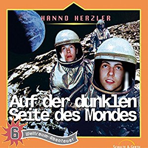 Hanno Herzler: Auf der dunklen Seite des Mondes (Weltraum-Abenteuer 6)