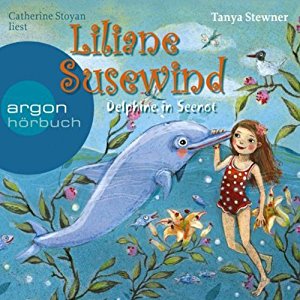 Tanya Stewner: Delphine in Seenot (Liliane Susewind 3)