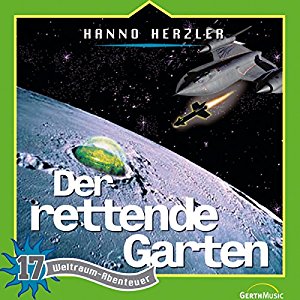 Hanno Herzler: Der rettende Garten (Weltraum-Abenteuer 17)