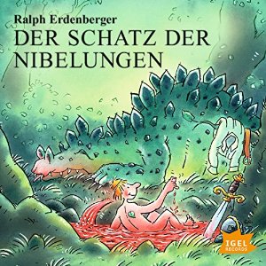 Ralph Erdenberger: Der Schatz der Nibelungen