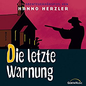 Hanno Herzler: Die letzte Warnung (Wildwest-Abenteuer 8)