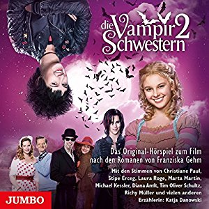 Franziska Gehm: Die Vampirschwestern 2: Das Original-Hörspiel zum Film