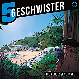 Tobias Schuffenhauer: Die vergessene Insel (5 Geschwister 13)