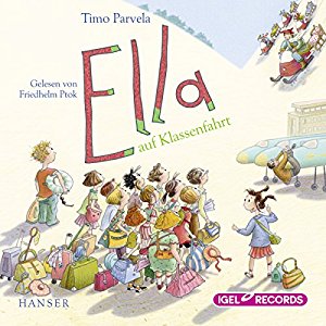 Timo Parvela: Ella auf Klassenfahrt