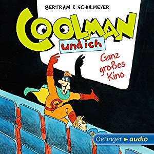 Rüdiger Bertram: Ganz großes Kino (Coolman und ich 3)