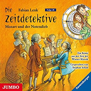 Fabian Lenk: Mozart und der Notendieb (Die Zeitdetektive 28): Ein Krimi aus der Zeit der Wiener Klassik