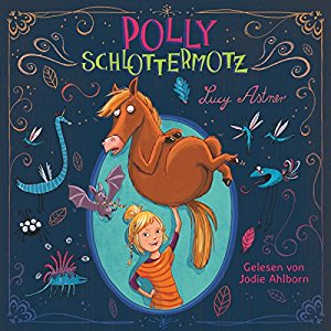 Lucy Astner: Polly Schlottermotz