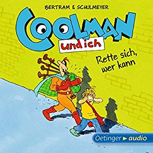 Rüdiger Bertram: Rette sich, wer kann (Coolman und ich 2)
