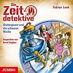 Fabian Lenk: Shakespeare und die schwarze Maske (Die Zeitdetektive 35)