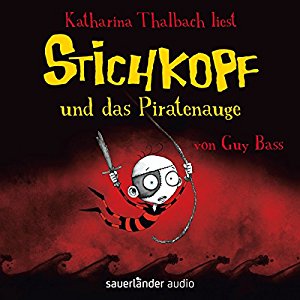 Guy Bass: Stichkopf und das Piratenauge (Stichkopf 2)