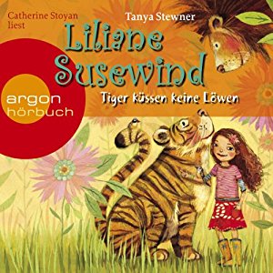 Tanya Stewner: Tiger küssen keine Löwen (Liliane Susewind 2)