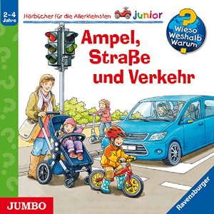 Peter Nieländer Anna Bergner: Ampel, Straße und Verkehr (Wieso? Weshalb? Warum? junior)