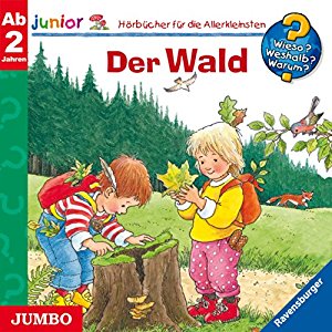 Angela Weinhold: Der Wald (Wieso? Weshalb? Warum? junior)