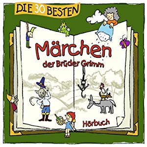 Brüder Grimm: Die 30 besten Märchen der Brüder Grimm