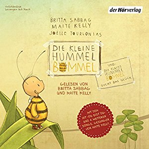 Britta Sabbag Maite Kelly: Die kleine Hummel Bommel / Die kleine Hummel Bommel sucht das Glück