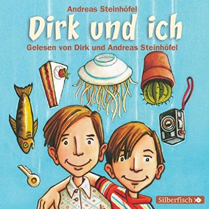 Andreas Steinhöfel: Dirk und ich