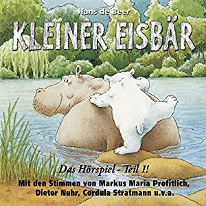 Hans de Beer: Kleiner Eisbär. Das Hörspiel Teil 1