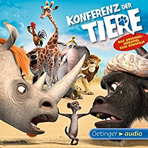 Erich Kästner Oliver Huzly Reinhard Klooss: Konferenz der Tiere: Das Originalhörspiel zum Kinofilm