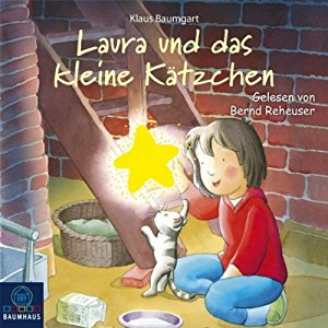 Klaus Baumgart Cornelia Neudert: Laura und das kleine Kätzchen (Lauras Stern 8)