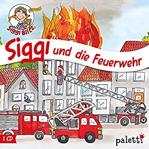 Thomas Krüger: Siggi und die Feuerwehr (Siggi Blitz)