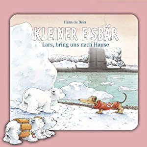Hans de Beer Marcell Gödde: Kleiner Eisbär: Lars, bring uns nach Hause