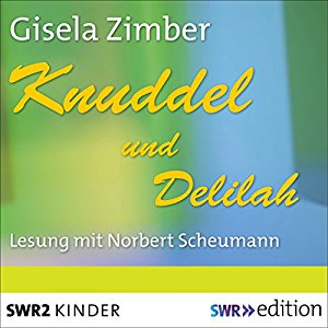 Gisela Zimber: Knuddel und Delilah