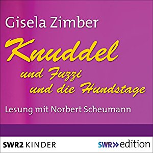 Gisela Zimber: Knuddel und Fuzzi / Knuddel und die Hundstage