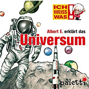 Gerda Leesing: Albert E. erklärt das Universum (Ich weiß was)