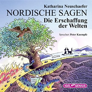 Katharina Neuschaefer: Die Erschaffung der Welten (Nordische Sagen 2)