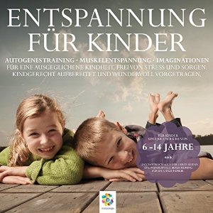 Sonja Polakov: Entspannung für Kinder: Autogenes Training - Muskelentspannung - Imaginationen