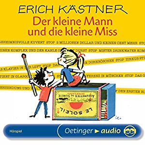 Erich Kästner: Der kleine Mann und die kleine Miss