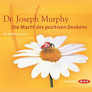 Joseph Murphy: Die Macht des positiven Denkens