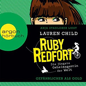 Lauren Child: Gefährlicher als Gold (Ruby Redfort 1)