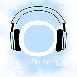 Kim Fleckenstein: Get Lucid Dreams! Luzides Träumen mit Hypnose