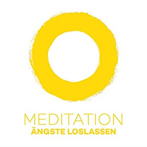 Kim Fleckenstein: Meditation Ängste loslassen: Ängste einfach weg meditieren!