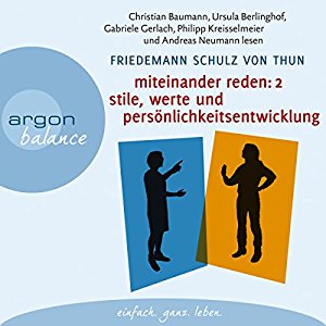 Friedemann Schulz von Thun: Miteinander reden 2: Stile, Werte und Persönlichkeitsentwicklung