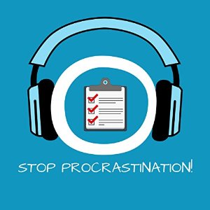 Kim Fleckenstein: Stop Procrastination! Aufschieberitis bekämpfen mit Hypnose