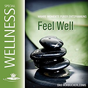 div.: Feel Well. Wahre Momente purer Entspannung