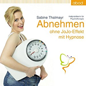 Sabine Thalmayr: Abnehmen ohne JoJo-Effekt mit Hypnose