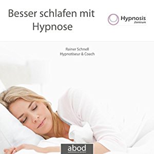 Rainer Schnell: Besser schlafen mit Hypnose